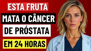 Esta fruta protege a sua próstata e fortalece a sua saúde masculina todos os dias!