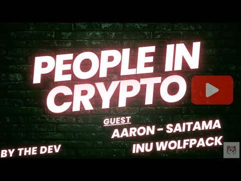 People in Crypto: Today with Aaron  - SAITAMA INU WOLFPACK