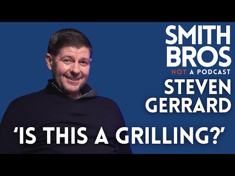 The Smith Bros - Steven Gerrard