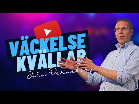 🔴 VÄCKELSEKVÄLLAR MED JOHN DERNEBORG