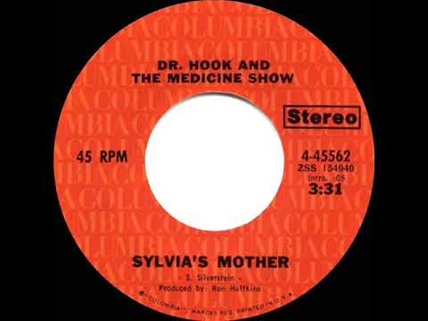 1972 HITS ARCHIVE: Sylvia’s Mother - Dr. Hook And The Medicine Show (a #1 record--stereo 45)