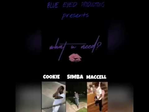 What U need - Maccell x Cookie Bandz x Nbn Simba