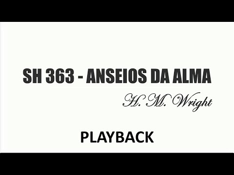 PLAYBACK SH 363 - ANSEIOS DA ALMA  (SALMOS E HINOS)