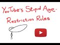 Youtube's Age-Restriction Rules