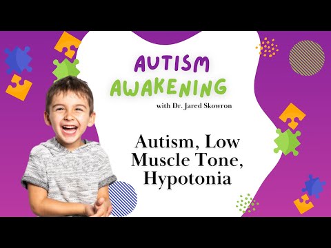 Autism Awakening Podcast - Autism, Low Muscle Tone, Hypotonia