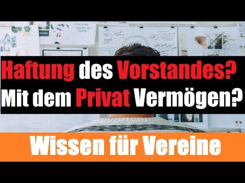 Haftung eines Vereinsvorstand | HAFTUNG mit dem Privatvermögen | Verein