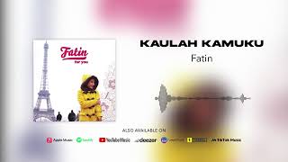 Download lagu Fatin - Kaulah Kamuku mp3