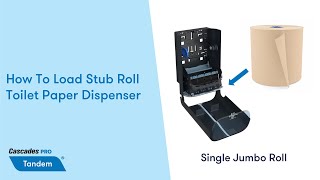 How To Load Stub Roll Toilet Paper Dispenser | Cascades PRO Tandem Single Jumbo Roll Dispenser
