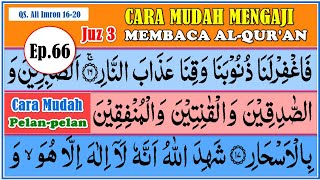 Download lagu BELAJAR NGAJI Alquran, Ep. 66 Surah Ali Imron 16-20 (Belajar Baca Quran Tajwid Pemula) mp3