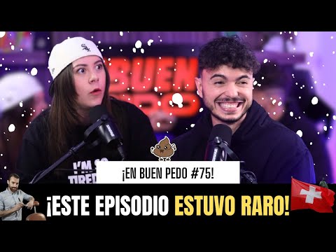 EnBuenPedo #75 / ESTE EPISODIO ESTUVO RARO