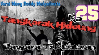 Download lagu Jawara Ti PaKuburan (Banara) Tangkorak Hideung,yasana Kileuksa mp3