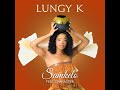Lungi K Ft Character Samkelo