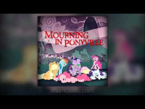 General Mumble - Mourning In Ponyville