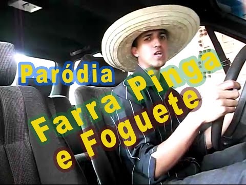 Paródia Farra Pinga e Foguete
