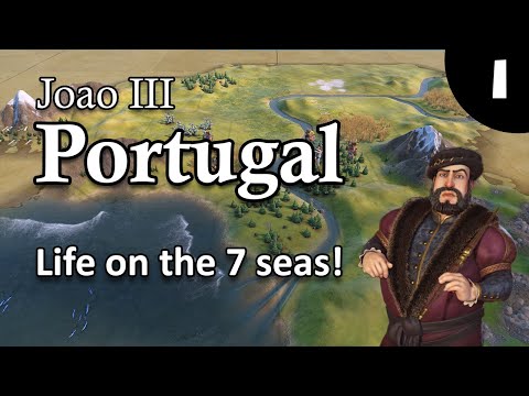 Civ 6 - 1 - Portugal on the 7 Seas!