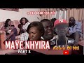 MAYA NHYIRA PT 3 Nana Ama McBrown AKROBOTU KWADWO NKANSAH LILWYN EMELIA BROBBEY BRIDGET SERWAA