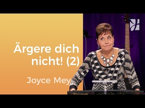 Mensch, ärgere dich nicht (2) – Joyce Meyer – Seelische Schmerzen heilen