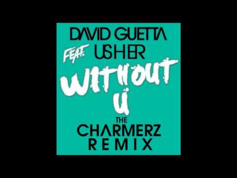 David Guetta Ft. Usher - Without You [The Charmerz Remix]