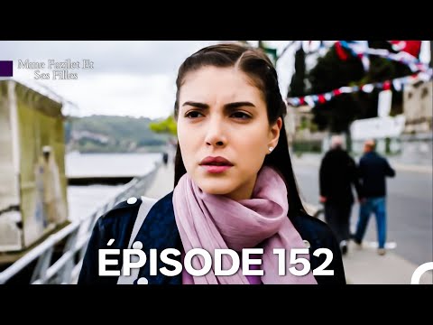 Mrs. Fazilet and Her Daughters Episode 152 (French Dubbed)