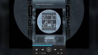 g soul - smooth operator(feat : san e)