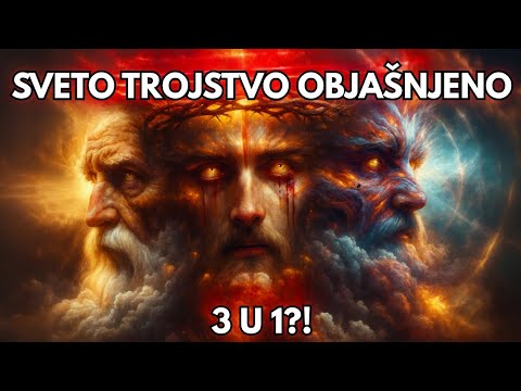 Sveto Trojstvo konačno objašnjeno – Napokon razumij Boga!
