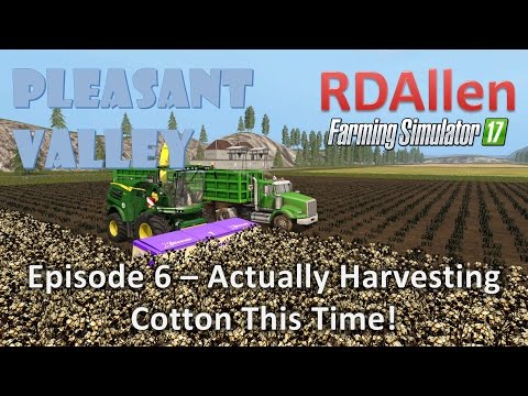 Farming Simulator 17 MP Pleasant Valley E6 - Actually Harvesting Cotton!