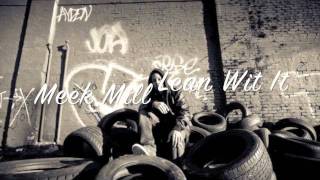 Lean Wit It - Meek Mill Prod. By Cardiak