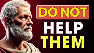 The 7 DANGEROUS PEOPLE Who Will DESTROY YOU If You Try To Help | Stoic Philosophy