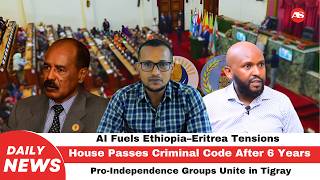 Ethiopia Passes Criminal Code | U.S. Treasury Visit | Tigray Unity Deal | AI War Tensions Rise
