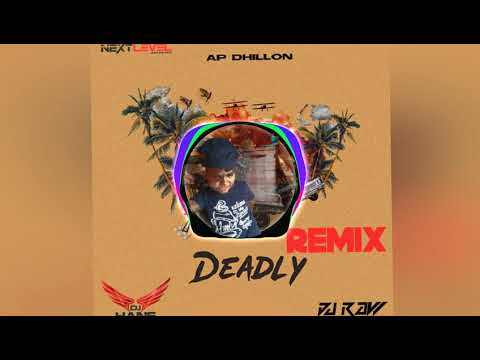 Deadly - Ap Dhillon Remix