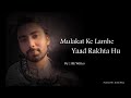 Mai Logo Se Mulaqat Ke Lamhe Yaad Rakhta Hu REHAN KHAN RK WRITES