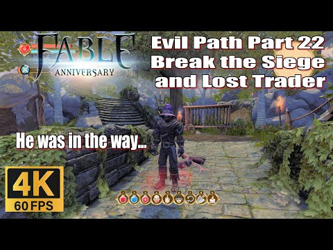 Fable Anniversary Evil Path Part 22 Break the Siege and Lost Trader 4k 60fps