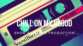 "CHILL ON MY CLOUD" CHILLHOP BEAT