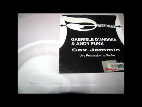 Gabriele D' Andrea & A N D Y  Funk   Sax Jammin'