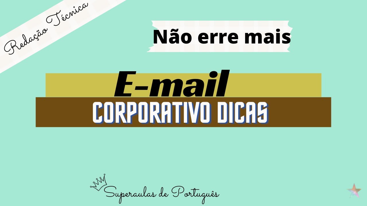 Dicas valiosas sobre a escrita do E-mail CORPORATIVO + estrutura/ SUPERAULAS DE PORTUGUÊS