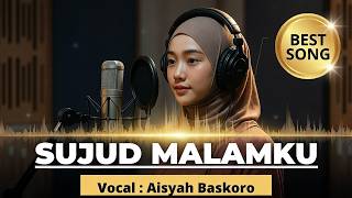 Download lagu Aisyah Baskoro - Sujud Malamku | Lagu Religi mp3