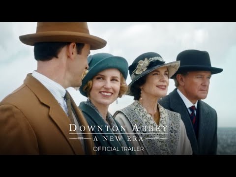 Downton Abbey: A New Era (Trailer)