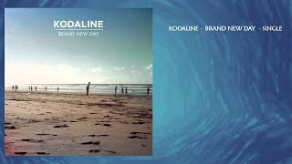 Kodaline - Brand New Day (Studio Version)