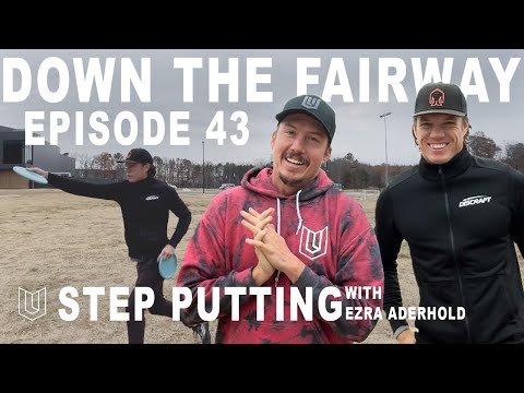 Episode #43 of Down The Fairway Ezra Aderhold’s best tips on step putting. Day 10 of Vlogmas.
