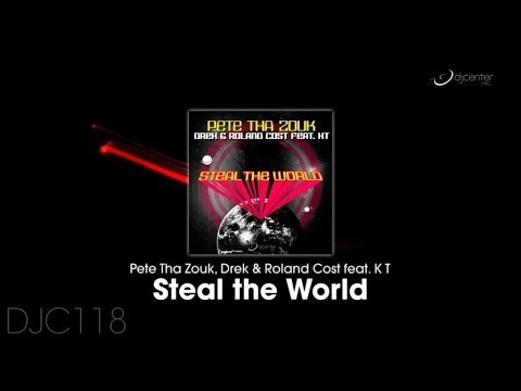 Pete Tha Zouk, Drek & Roland Cost ft. K T - Steal The World [Promo Teaser]