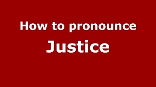 How to pronounce Justice