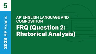 5 | FRQ (Question 2: Rhetorical Analysis) | Practice Sessions | AP English Language and Composition
