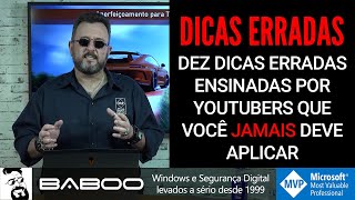 Erros comuns em sugestões e dicas de youtubers para deixar o Windows mais rápido