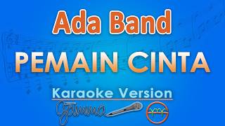 Download lagu Ada Band - Pemain Cinta (Karaoke) | GMusic mp3