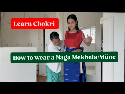 How to wear a Naga Mekhela with Mommy Tetseo @KuveluTetseo  #learnchokri