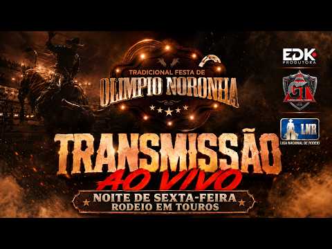 Tradicional Festa de Olimpio Noronha - Rodeio em Touros - Sexta Feira