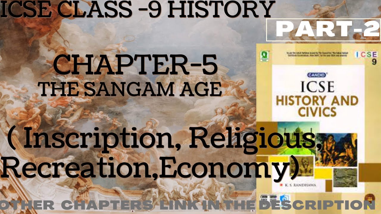 ICSE Class - 9 || History || Ch-5 The Sangam Age ( Inscription,Economy,Religious, Recreation) Part-2