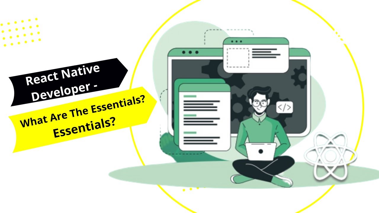 Essential Skills for the React Native Developer