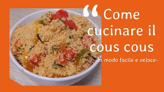 Come cuocere il cous cous