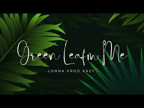 Green Leafm Me - Lonna